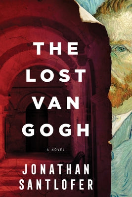 The Lost Van Gogh by Santlofer, Jonathan