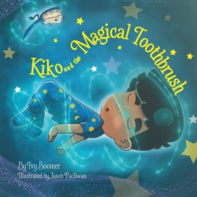 Kiko and the Magical Toothbrush: English-only Version by Boomer, Ivy