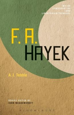 F. A. Hayek by Tebble, A. J.