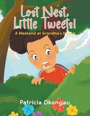 Lost Nest, Little Tweets! by Okongwu, Patricia
