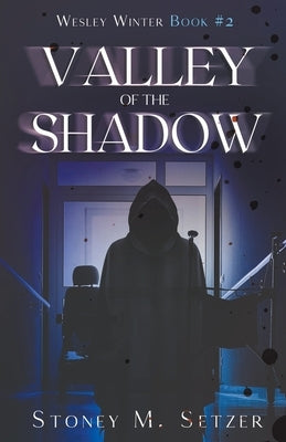 Valley of the Shadow by Setzer, Stoney M.