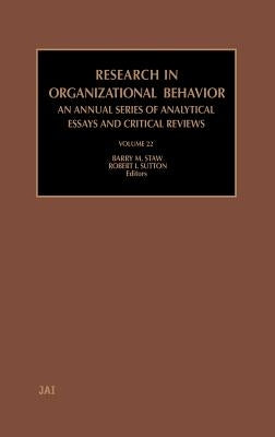Research in Organizational Behavior: Volume 22 by Staw, B. M.