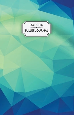 Blue Crystals Dot Grid Bullet Journal: Dot Grid Bullet Journal Notebook - Bullet Planner, Dot Journal, Dotted Paper for Writing Diary, Notes, Sketchin by Women, Practical Journals for