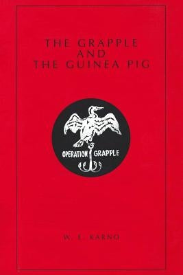 The Grapple and the Guinea Pig by Karno, W. E.