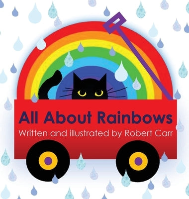 All About Rainbows by Carr, J.