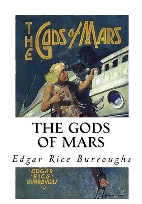 The Gods of Mars by Burroughs, Edgar Rice