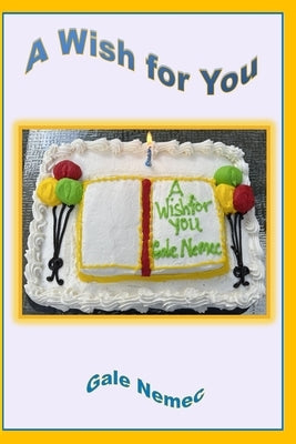 A Wish for You by Nemec, Gale