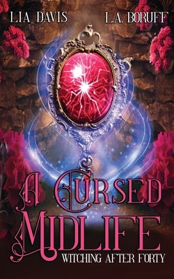 A Cursed Midlife: A Paranormal Women''s Fiction Novel by Boruff, L. a.