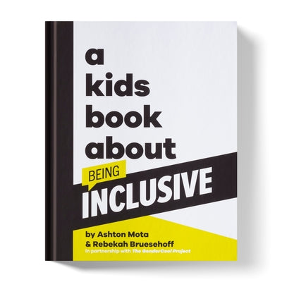 A Kids Book about Being Inclusive by Mota, Ashton