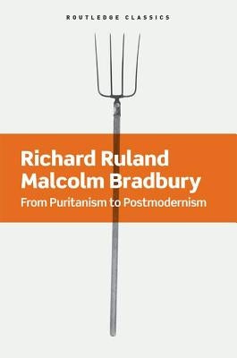 From Puritanism to Postmodernism: A History of American Literature by Ruland, Richard