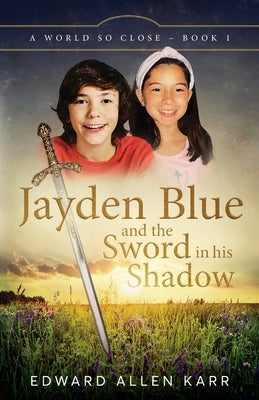 Jayden Blue and The Sword in his Shadow by Karr, Edward Allen
