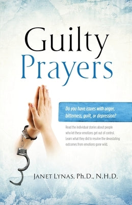 Guilty Prayers by Lynas Westley, Janet Ann