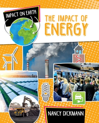 The Impact of Energy by Dickmann, Nancy