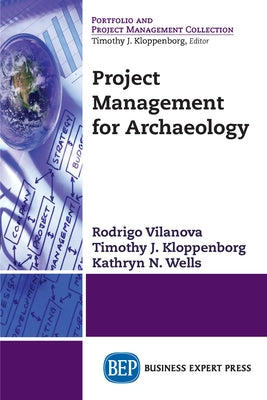 Project Management for Archaeology by Vilanova, Rodrigo