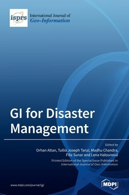 GI for Disaster Management by Altan, Orhan