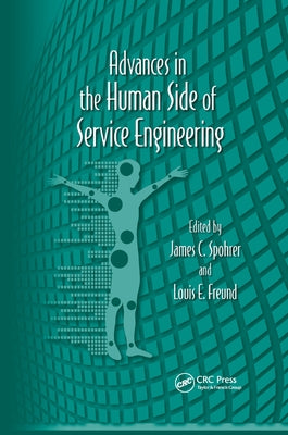 Advances in the Human Side of Service Engineering by Spohrer, James C.