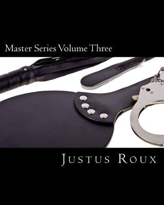 Master Series Volume Three by Roux, Justus