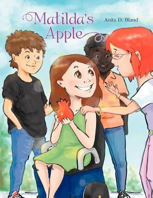Matilda's Apple by Bland, Anita D.