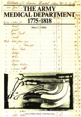 The Army Medical Department, 1775-1818 by Gillet, Mary C.
