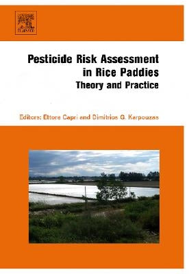 Pesticide Risk Assessment in Rice Paddies: Theory and Practice by Capri, Ettore
