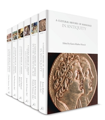 A Cultural History of Marriage: Volumes 1-6 by Ferraro, Joanne M.