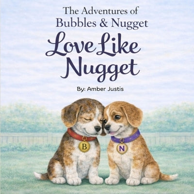 Love Like Nugget by Justis, Amber