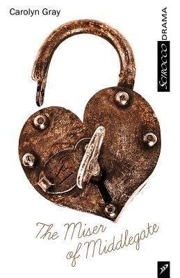 The Miser of Middlegate by Gray, Carolyn