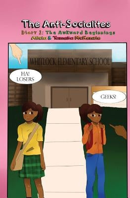 The Anti-Socialites Diary 1: The Awkward Beginnings by McKenzie, Alicia