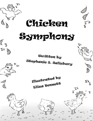 Chicken Symphony by Salisbury, Stephanie J.