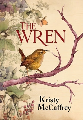 The Wren: Historical Western Romance by McCaffrey, Kristy