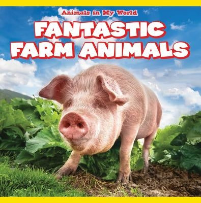 Fantastic Farm Animals by Kinney, Ada