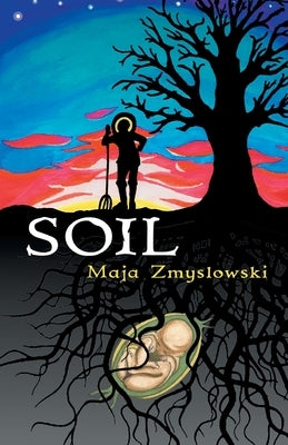 Soil by Zmyslowski, Maja
