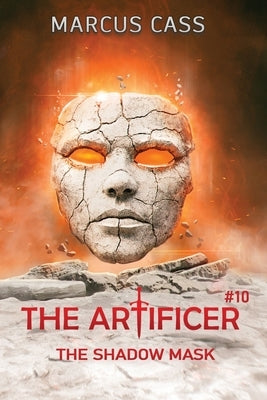 The Shadow Mask (The Artificer Book 10): A Portal Progression Fantasy Series by Cass, Marcus