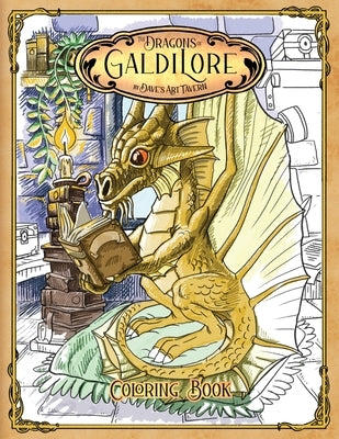 The Dragons of Galdilore Coloring Book by Ball, Dave