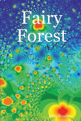 Fairy Forest by Simone, Kriss