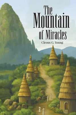 The Mountain of Miracles by G. Young, Cleous