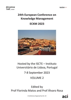 ECKM vol 2- Proceedings of the 24th European Conference on Knowledge Management-VOL 2 by Matos, Florinda