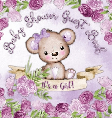 Baby Shower Guest Book: It's a Girl! Teddy Bear Purple Floral Alternative Theme, Wishes to Baby and Advice for Parents, Guests Sign in Persona by Tamore, Casiope