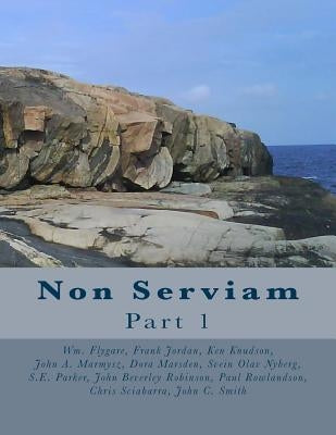 Non Serviam: issues 1-17 by Knudson, Ken