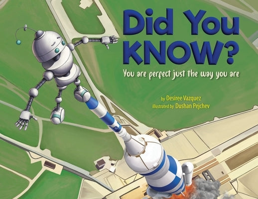 Did You Know? You Are Perfect Just The Way You Are by Vazquez, Desiree