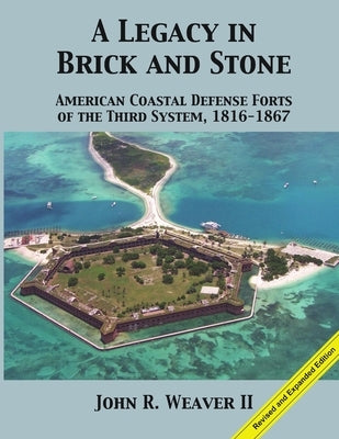 A Legacy in Brick and Stone by Weaver, John