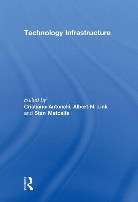 Technology Infrastructure by Antonelli, Cristiano