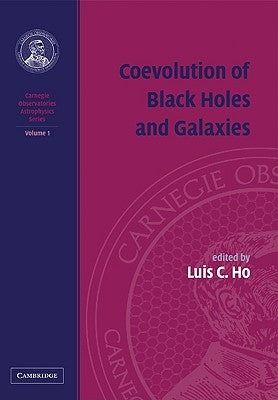 Coevolution of Black Holes and Galaxies by Ho, Luis C.