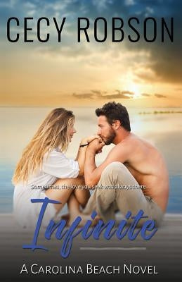 Infinite: A Carolina Beach Novel by Robson, Cecy
