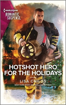 Hotshot Hero for the Holidays by Childs, Lisa