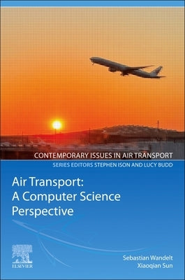 Air Transport: A Computer Science Perspective by Wandelt, Sebastian
