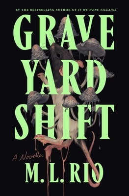 Graveyard Shift: A Novella by Rio, M. L.