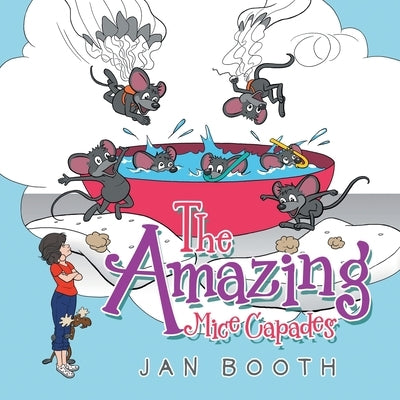 The Amazing Mice Capades by Booth, Jan