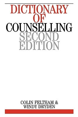 Dictionary of Counselling by Feltham, Colin