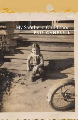 My Southern Childhood by Campbell, Pris